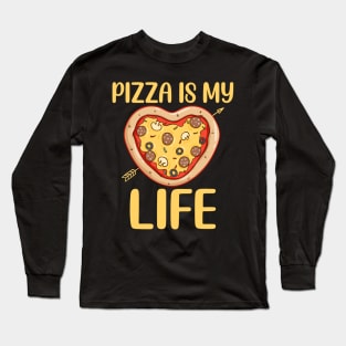 Pizza Is My Life Long Sleeve T-Shirt